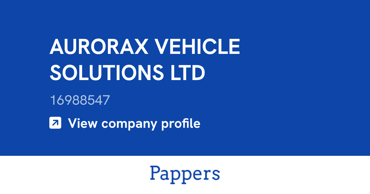 AURORAX VEHICLE SOLUTIONS LTD (16988547) : Turnover & managers
