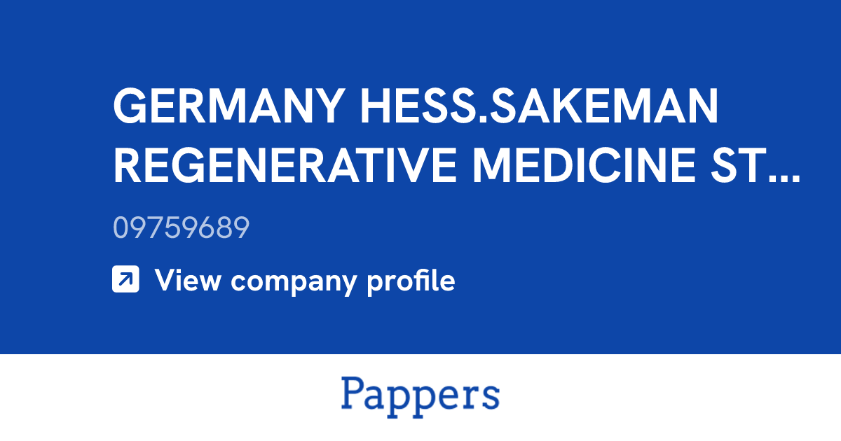 GERMANY HESS.SAKEMAN REGENERATIVE MEDICINE STUDY LTD (09759689 ...