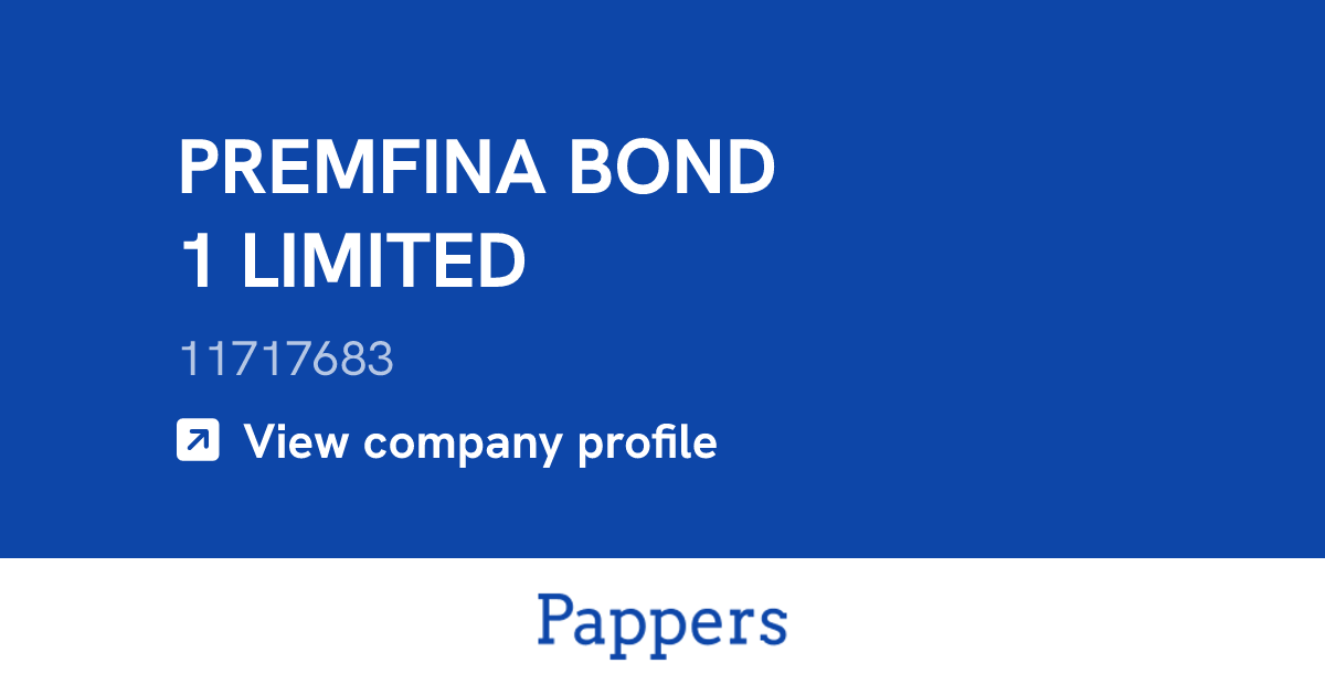 PREMFINA BOND 1 LIMITED (11717683) : Turnover & managers