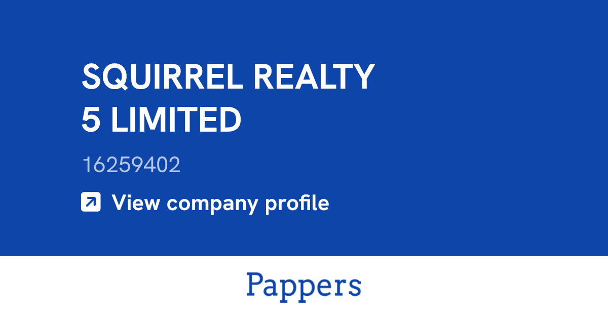 SQUIRREL REALTY 5 LIMITED (16259402) : Turnover & managers
