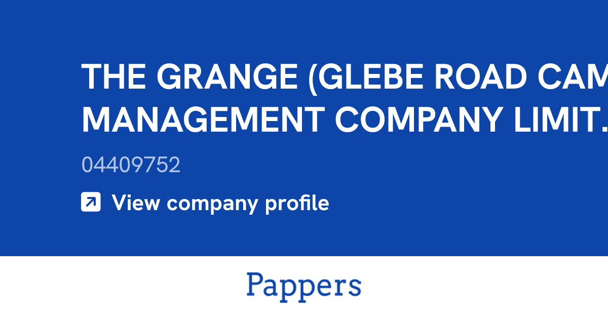 THE GRANGE (GLEBE ROAD CAMBRIDGE) MANAGEMENT COMPANY LIMITED (04409752 ...