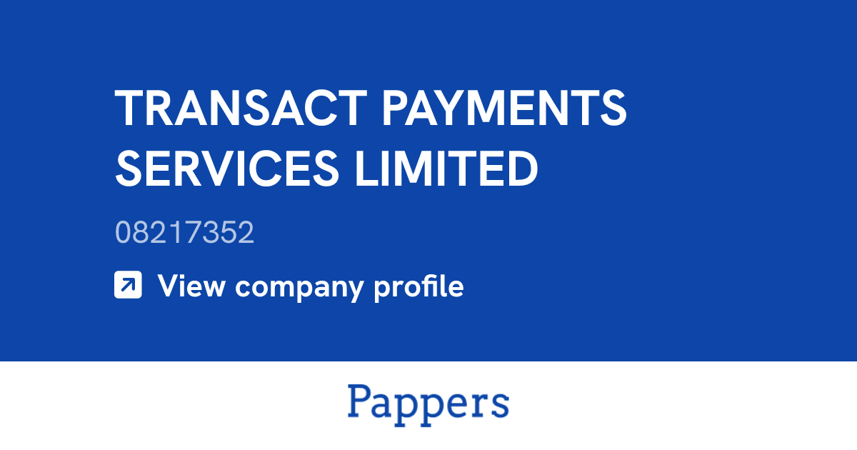 TRANSACT PAYMENTS SERVICES LIMITED (08217352) : Turnover & managers