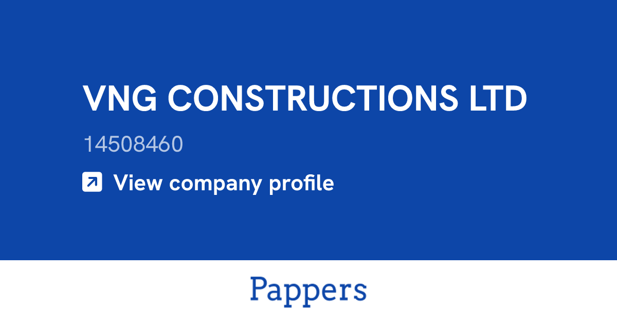 VNG CONSTRUCTIONS LTD (14508460) : Turnover & managers